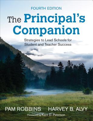 The Principals Companion Strategies To Lead Schools For Student And Teacher Success Paperback Pam Robbins Harvey B Alvy