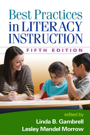 Best Practices In Literacy Instruction Fifth Edition Linda B Gambrell Lesley Mandel Morrow Timothy Shanahan
