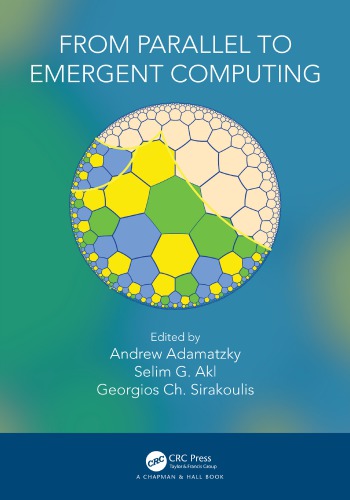 From Parallel To Emergent Computing Andrew Adamatzky Selim Akl
