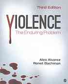 Violence The Enduring Problem Third Edition Alvarez Alex Bachman