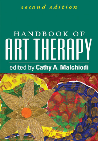 Handbook Of Art Therapy Second Edition Cathy A Malchiodi