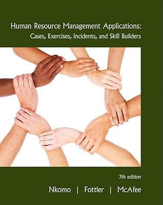 Human Resource Management Applications Cases Exercises Incidents And Skill Builders Paperback Stella M Nkomo Myron D Fottler R Bruce Mcafee