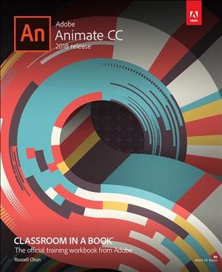 Adobe Animate Cc Classroom In A Book 2018 Release Paperback Russell Chun