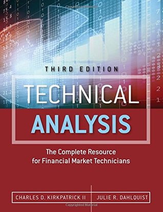 Technical Analysis The Complete Resource For Financial Market Technicians Hardcover Charles D Kirkpatrick Ii Julie R Dahlquist