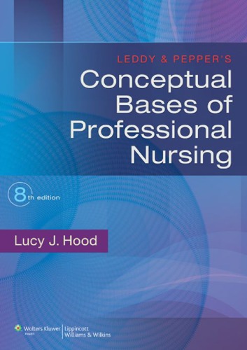 Conceptual Bases Of Professional Nursing Eighth Edition Lucy J Hood Susan Leddy J Mae Pepper