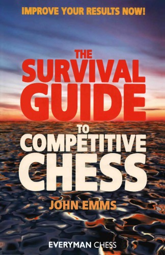 The Survival Guide To Competitive Chess Emms John