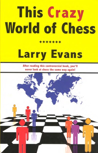 This Crazy World Of Chess 1st Ed Evans Larry