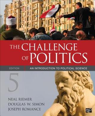 The Challenge Of Politics An Introduction To Political Science 5th Neal Riemer