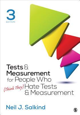 Tests Measurement For People Who Think They Hate Tests Measurement 3rd Edition 3rd Edition Neil J Salkind