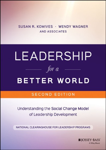 Leadership For A Better World Understanding The Social Change Model Of Leadership Development Paperback Nclp Susan R Komives Wendy Wagner