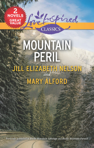 Rocky Mountain Secrets Mountain Peril Rocky Mountain Pursuit Rocky Mountain Sabotage Nelson Jill Elizabeth Alford Mary