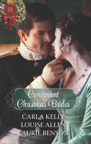 Convenient Christmas Brides The Captains Christmas Journey The Viscounts Yuletide Betrothal One Night Under The Mistletoe Carla Kelly Louise Allen Laurie Benson