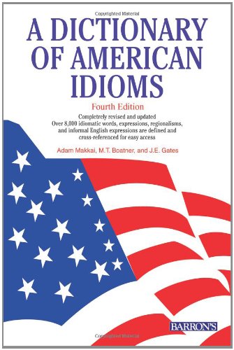 Dictionary Of American Idioms 4th Ed Makkai Adam Boatner M T