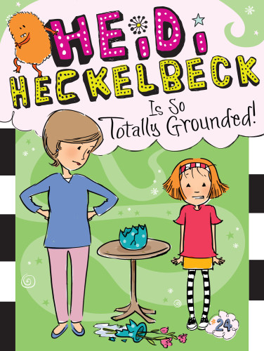 Heidi Heckelbeck Is So Totally Grounded Wanda Coven