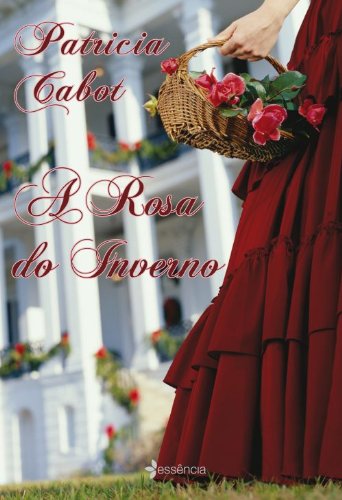 A Rosa Do Inverno Cabot Patricia Cabot Meg