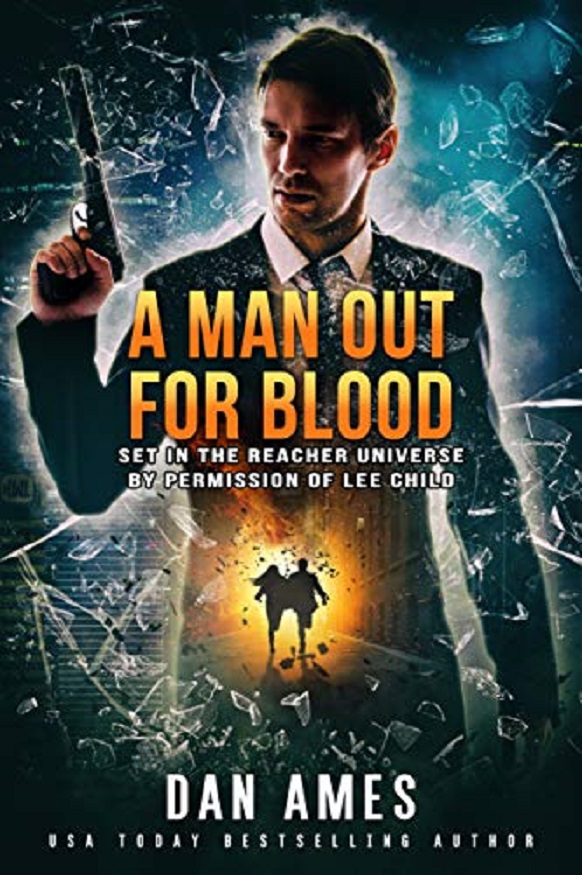 Man Out For Blood The Jack Reacher Cases Ames Dan Child Lee