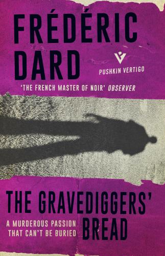 The Gravediggers Bread Florence Melanie Dard Frdric