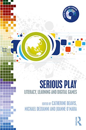 Serious Play Literacy Learning And Digital Games Beavis Catherine