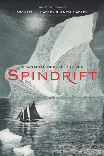 Spindrift A Canadian Book Of The Sea Hadley Michael L Hadley Anita