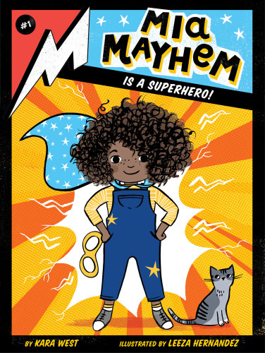 Mia Mayhem Is A Superhero West Kara Hernandez Leeza