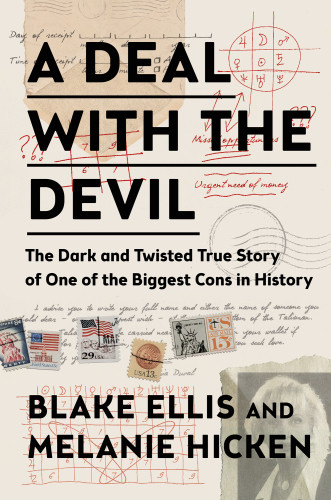 A Deal With The Devil The Dark And Twisted True Story Of One Of The Biggest Cons In History Ellis Blake Hicken Melanie