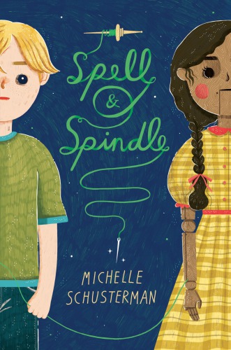 Spell And Spindle Schusterman Michelle Honesta Kathrin