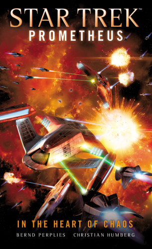 Star Trek Prometheusin The Heart Of Chaos Perplies Bernd Humberg Christian