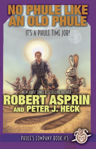 No Phule Like An Old Phule 1st Edition Robert Asprin Peter J Heck