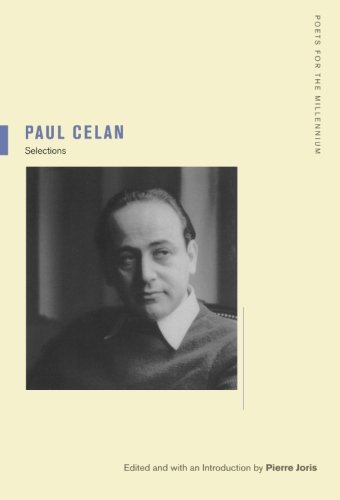 Paul Celan Selections Celan Paul Joris Pierre