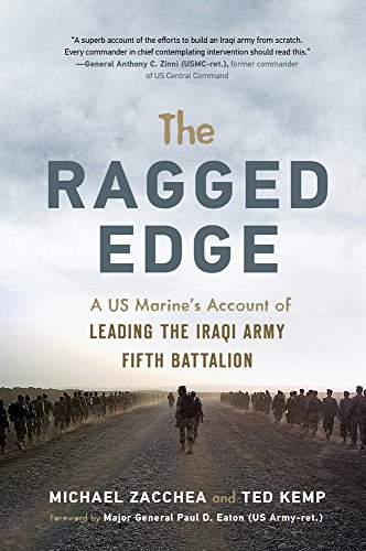 The Ragged Edge A Marines Account Of Leading The Iraq Army Fifth Battalion Zacchea Michael