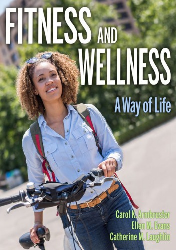 Fitness And Wellness A Way Of Life Looseleaf Carol Armbruster Ellen M Evans Catherine M Sherwoodlaughlin