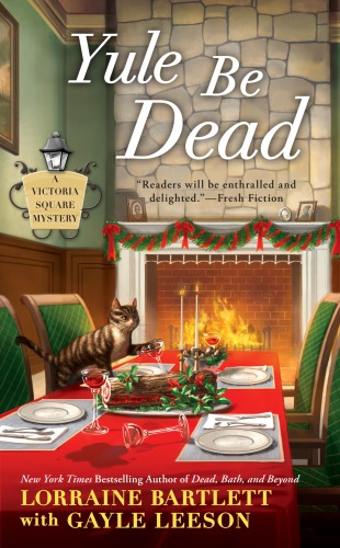 Yule Be Dead Victoria Square Mystery 5 Lorraine Bartlett Gayle Leeson