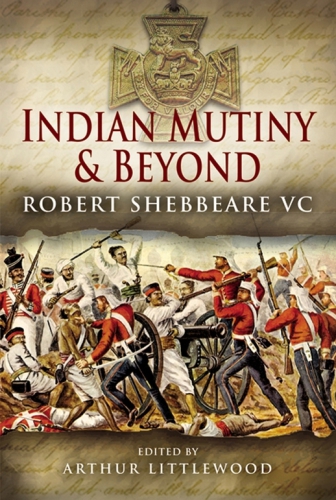 Indian Mutiny And Beyond Shebbeare Robert C V Littlewood Arthur Editor