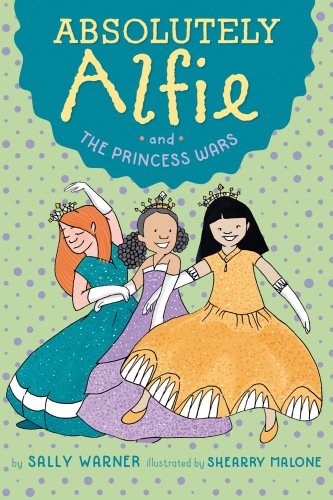 Absolutely Alfie And The Princess Wars Warner Sally Malone Shearry