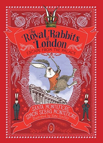 The Royal Rabbits Book 2 Escape From The Palace Santa Montefiore