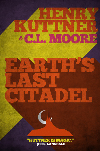 Earths Last Citadel Kuttner Henry Moore C L