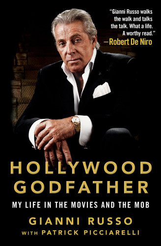Hollywood Godfather My Life In The Movies And The Mob 17th Edition Gianni Russo
