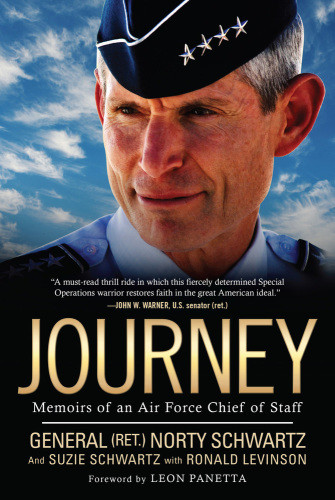 Journey Memoirs Of An Air Force Chief Of Staff Schwartz Norty Schwartz Susie