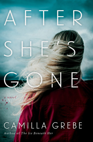 After Shes Gone Grebe Camilla Wessel Elizabeth Clark