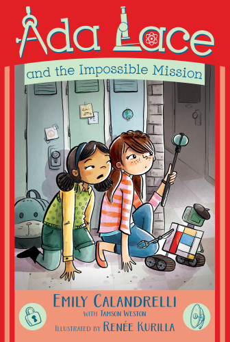 Ada Lace And The Impossible Mission Calandrelli Emily Weston Tamson Kurilla Rene