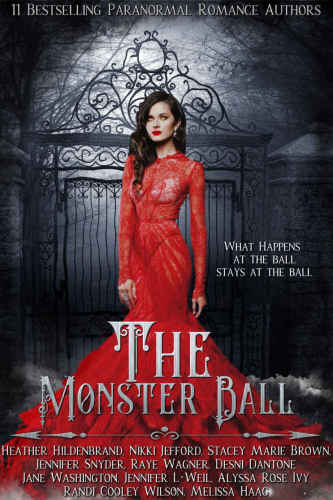 The Monster Ball A Paranormal Romance Anthology Hildenbrand Heather Wilson Randi Cooley Jefford Nikki Weil J L