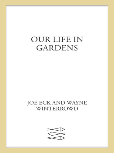 Our Life In Gardens Eck Joe Winterrowd Wayne