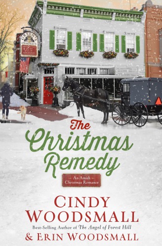 The Christmas Remedy Cindy Woodsmall Erin Woodsmall