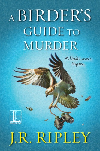 A Birders Guide To Murder Ripley J R