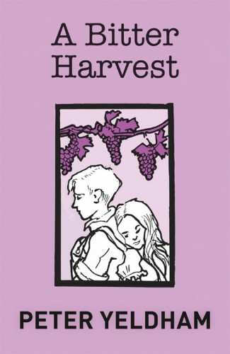 A Bitter Harvest Yeldham Peter