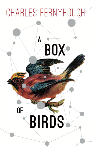 A Box Of Birds Fernyhough Charles