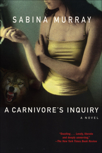 A Carnivores Inquiry Murray Sabina