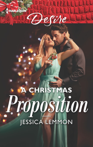 A Christmas Proposition Dallas Billionaires Club 3 1st Edition Jessica Lemmon