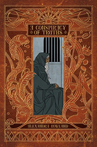 A Conspiracy Of Truths 1st Edition Rowland Alexandra