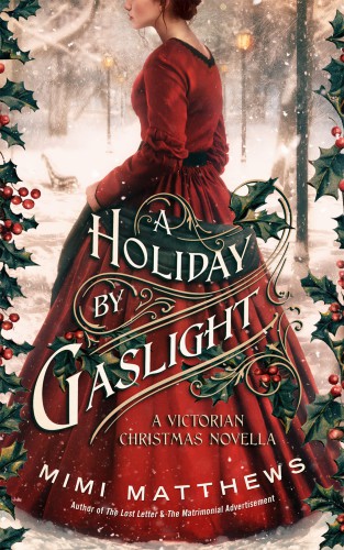 A Holiday By Gaslight A Victorian Christmas Novella Mimi Matthews